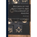 Records of the Hole Crafte and Fellowship of Masons: With a Chronicle of the History of the Worshipful Company of Masons of the City of London