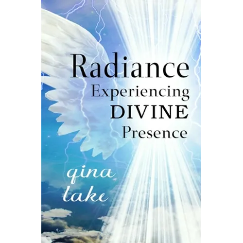 Radiance: Experiencing Divine Presence