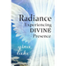 Radiance: Experiencing Divine Presence