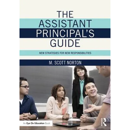 The Assistant Principal's Guide: New Strategies for New Responsibilities