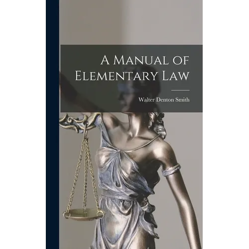 A Manual of Elementary Law
