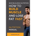 Bodybuilding Nutrition: How To Build Muscle And Lose Fat Fast: Nutrition Manual