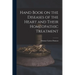 Hand Book on the Diseases of the Heart and Their Homeopathic Treatment