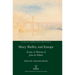 Mary Shelley and Europe: Essays in Honour of Jean de Palacio