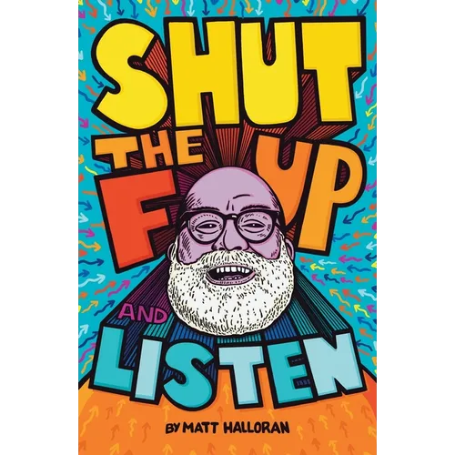 Shut the F Up and Listen