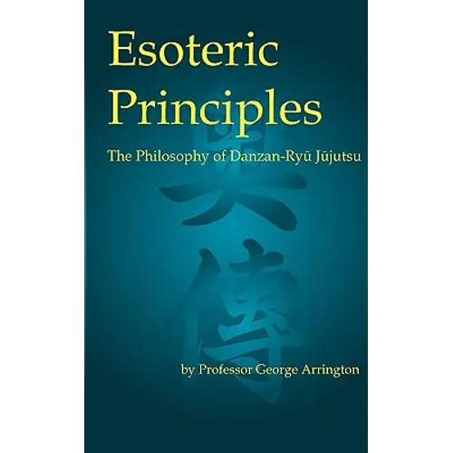 Esoteric Principles: The Philosophy of Danzan-Ryu Jujutsu