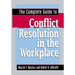 The Complete Guide to Conflict Resolution in the Workplace