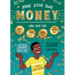 Make Your Own Money: How Kids Can Earn It, Save It, Spend It, and Dream Big, with Danny Dollar, the King of Cha-Ching
