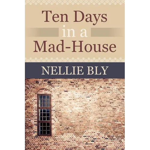 Ten Days in a Mad House