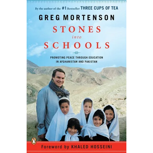 Stones into Schools: Promoting Peace with Education in Afghanistan and Pakistan