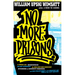No More Prisons: Urban Life, Homeschooling, Hip-Hop Leadership, the Cool Rich Kids Movement, a Hitchhiker's Guide to