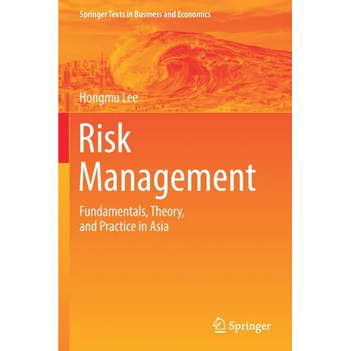 Risk Management: Fundamentals, Theory, and Practice in Asia