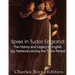 Spies in Tudor England: The History and Legacy of English Spy Networks during the Tudor Period