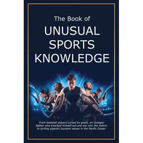 The Book of Unusual Sports Knowledge