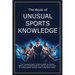 The Book of Unusual Sports Knowledge