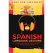 Spanish Language Lessons: Level 1 Beginners Guide To Learning And Speaking The Spanish Language (1000 Most Popular Words, Basic Conversation, Spain Tr