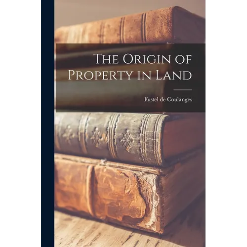 The Origin of Property in Land