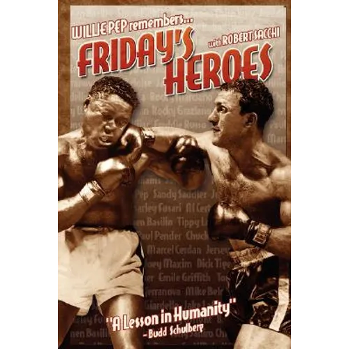 Friday's Heroes: Willie Pep Remembers...