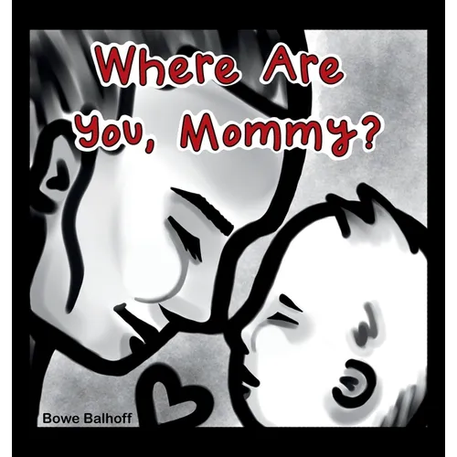 Where Are You, Mommy?