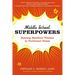 Middle School Superpowers: Raising Resilient Tweens in Turbulent Times