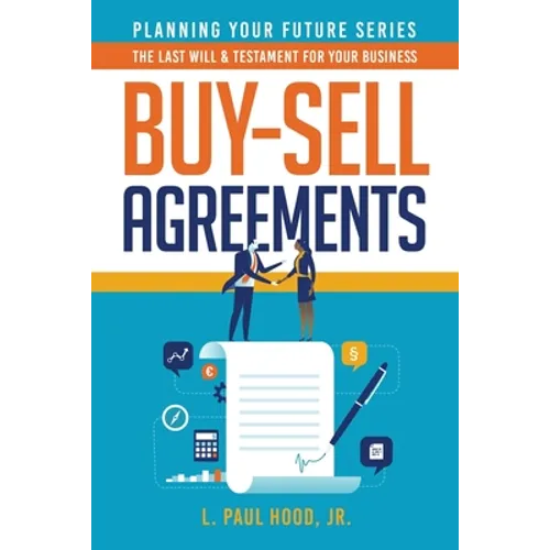 Buy-Sell Agreements: The Last Will & Testament for Your Business
