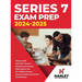 Series 7 Exam Prep 2024-2025: Study Guide with 375 Practice Questions and Answer Explanations for the FINRA General Securities Representative Certif