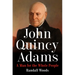 John Quincy Adams: A Man for the Whole People