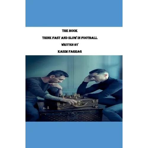 Thinking Fast and Slow in Football
