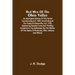 Red Men Of The Ohio Valley: An Aboriginal History Of The Period Commencing A.D. 1650, And Ending At The Treaty Of Greenville, A.D. 1795; Embracing