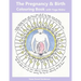 The Pregnancy & Birth Colouring Book with Yoga Nidra: Preparing for Birth through Mindfulness and Relaxation