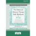 The Dialectical Behavior Therapy Skills Workbook for PTSD: Practical Exercises for Overcoming Trauma and Post-Traumatic Stress Disorder (16pt Large Pr