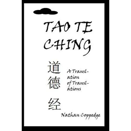 The Tao Te Ching: A Translation of Translations
