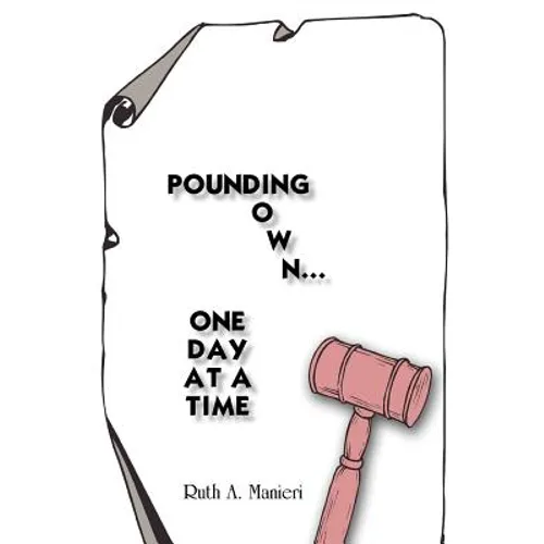 Pounding Down...One Day at a Time