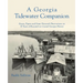 A Georgia Tidewater Companion: Essays, Papers and Some Personal Observations on 30 Years of Research in Coastal Georgia History