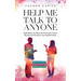 Help Me Talk To Anyone: Eight Skills You Need to Overcome Social Anxiety and Enhance Your Relationships