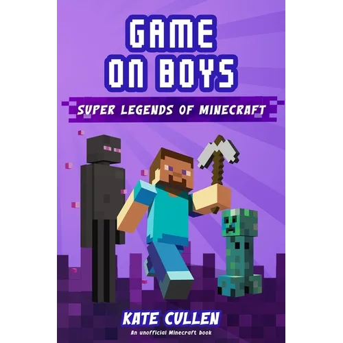 Game on Boys: Super Legends of Minecraft