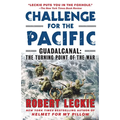 Challenge for the Pacific: Guadalcanal: The Turning Point of the War