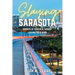 Slaying Sarasota: Stories of Powerful Women Leaving their Mark