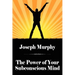 The Power of Your Subconscious Mind