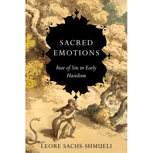 Sacred Emotions: Fear of Sin in Early Hasidism