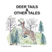 Deer Tails & Other Tales