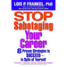Stop Sabotaging Your Career: 8 Proven Strategies to Succeed--in Spite of Yourself
