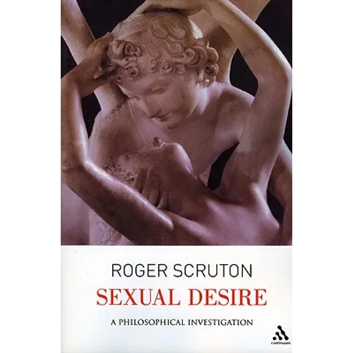 Sexual Desire: A Philosophical Investigation
