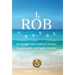 I, Rob Graves: My Struggle with Childhood Trauma, Homosexuality, and Bipolar Disorder: A Memoir