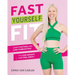 Fast Yourself Fit: Using Fasting and Low-Carb Eating to Lose Weight and Feel Great