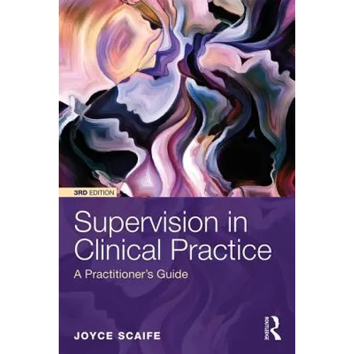 Supervision in Clinical Practice: A Practitioner's Guide