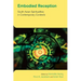 Embodied Reception: South Asian Spiritualities in Contemporary Contexts