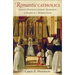 Romantic Catholics