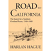 Road to California: The Search for a Southern Overland Route 1540-1848