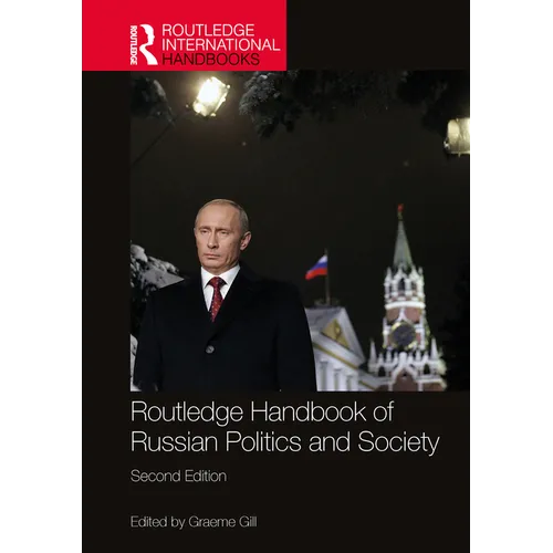Routledge Handbook of Russian Politics and Society